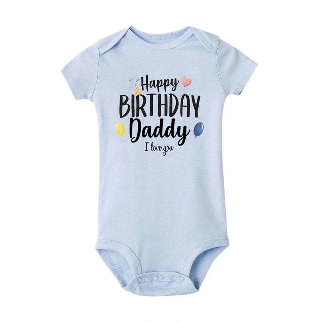 Happy Birthday Daddy I Love You Baby Bodysuit – Short Sleeve