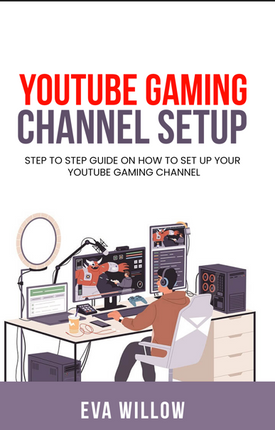 [Printed Book] YouTube Gaming Channel Setup